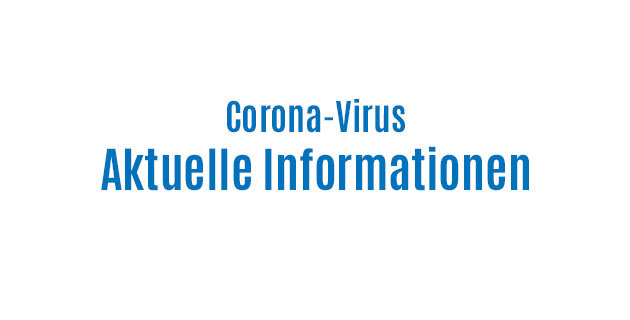 Corona-Virus: Aktuelle Informationen